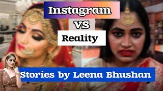 Instagram vs Reality |MUA reality | Real Makeup | Leena Bhushan