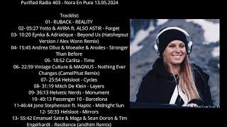 Purified Radio 403 - Nora En Pure - 13.05.2024