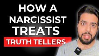 How a Narcissist Treats Truth Tellers