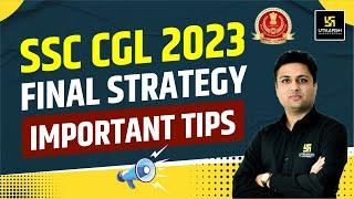 SSC CGL Final Strategy by Prashant Sir | SSC CGL 2023 | SSC Utkarsh