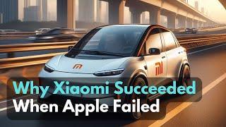 Why Xiaomi succeeded to produce EV SU7 when Apple failed?