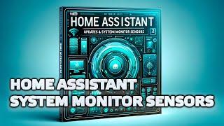 Home Assistant - System monitor, update to the lesson about the first settings