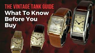 The Vintage Watch Tank Guide – Watches From the 40s and 50s. What You Should Know