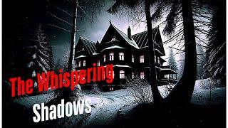 The Whispering Shadows | Horror Story | Dark Chronicles