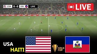 LIVE : USA vs HAITI | Concacaf Gold Cup 2025 | Full Match Streaming