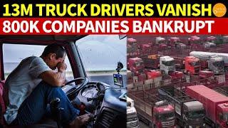 China's Logistics Industry Collapse: 13 Million Truck Drivers Vanish,800 Thousand Companies Bankrupt