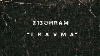 x13əhram - TRAVMA (demo)