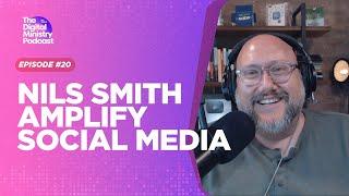 Episode 20: Nils Smith | Amplify Social Media