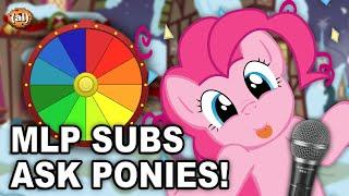  Subs ask MLP Characters Questions!  (AGAIN)