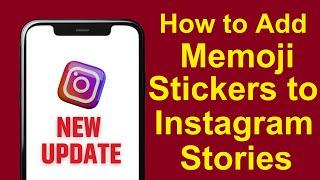 How to Add Memoji Stickers to Instagram Stories | New Update