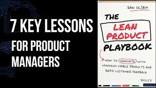 The Lean Product Playbook by Dan Olsen: 7 Key Lessons for Product Managers