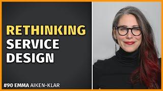 Moving away from service design projects / Emma Aiken-Klar / Episode #90