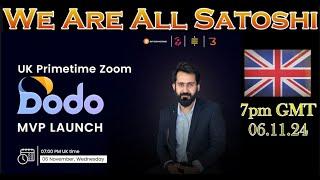 UK Dodo MVP Launch with Shavez - 06/11/24 -- Capital 3.0 - WAAS - BTCC - Dodo - 9PAY - BTC20 -