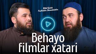 Behayo filmlar xatari | Fazliddin Shahobiddin & Bilol Sohib