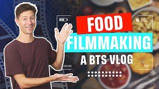 Food Filmmaking | A BTS Youtube Vlog