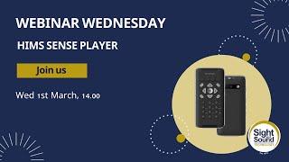 Webinar Wednesday: Meet the new Hims SensePlayer