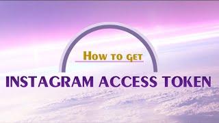 How To Get Instagram Access Token (2021)?