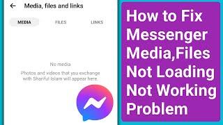 Fix Messenger Media Files Not Loading or Not Working Problem Solve | Messenger No Media Error Fix