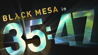 Black Mesa in 35:47.61