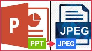 How to convert Powerpoint file into jpeg | Convert PPT to jpeg