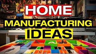 7 Low-Investment Home Manufacturing Business Ideas | Small-Scale Machinery Guide