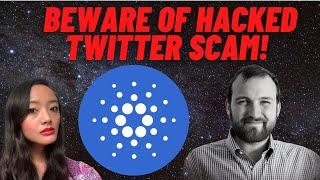 Cardano (ADA) Community! BEWARE OF HACKED TWITTER SCAM