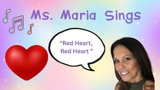 Ms. Maria Sings | Red Heart, Red Heart | Learning for Babies & Toddlers