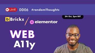 DD Live 06: Random thoughts on Bricks 1.11-beta and Elementor Accessibility