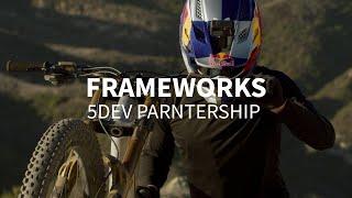 FRAMEWORKS | 5DEV Partnership - Riding in SoCal