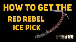 How To Get The Red Rebel Ice Pick In Escape From Tarkov