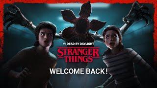 Dead by Daylight | Stranger Things | Welcome Back!