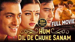 HUM DIL DE CHUKE SANAM Full Bollywood Movie | Salman Khan, Aishwarya Rai, Ajay Devgan | Hindi Movie