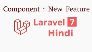 Laravel 7 hindi tutorial - component | new feature