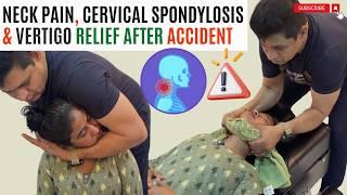 Neck Stiffness, Cervical Spondylosis & Vertigo Relief After Accident - Chiropractic Fix by Dr. Ravi