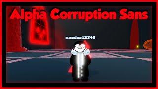 Alpha Corruption Sans [Showcase] [Undertale Final Multiverse DX]