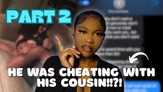 STORYTIME: (PART 2)I Caught My Boyfriend Cheating on Me With His Cousin… but his homeboy