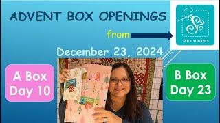 Opening Quilting Advent Boxes from Soft Squares & for December 23, 2024. A & B boxes.