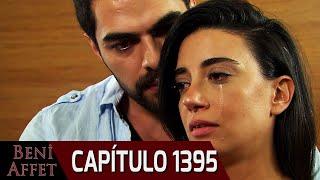 Perdóname (Beni Affet) - Capítulo 1395