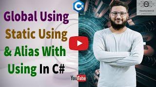 Global Usings | Static Usings | Alias With Using | C# Tutorial | Learn C# | Advance C# (Hindi/Urdu)