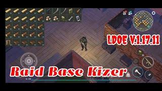 LDOE Raid Kizer | Last Day on Earth v.1.17.11