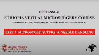 First Annual Virtual Microsurgery Training Course Part 2: Microscope, Suture, & Needle Handling