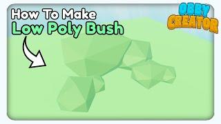 How To Make Low Poly Tutorial - Obby Creator