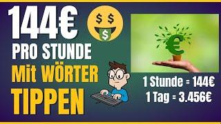 144€ PRO STUNDE Mit WÖRTER TIPPEN Online Geld verdienen (neue Methode) Online Geld verdienen 2025