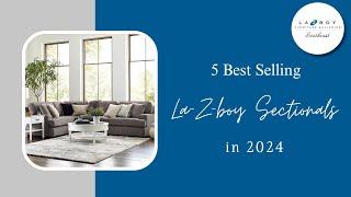 5 Best Selling La-Z-Boy Sectionals in 2024