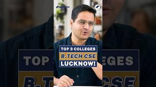 Top 3 Private BTech Computer Science Colleges Lucknow! Best BTech CSE Colleges UP! #shorts #btech