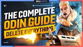 The COMPLETE ODIN GUIDE To DELETE THE LADDER - Valorant Weapon Guide, Tips and Tricks