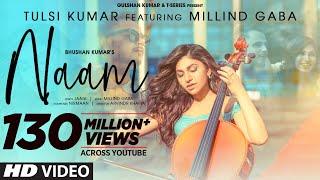 Naam Official Video | Tulsi Kumar Feat. Millind Gaba | Jaani |Nirmaan,Arvindr Khaira | Bhushan Kumar