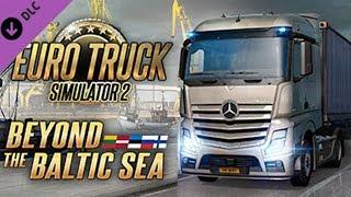 Новое DLC - Едем в Калининград - Beyond the Baltic Sea - Euro Truck Simulator 2