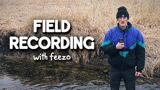 Field Recording with Feezo