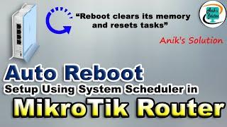 MikroTik Router Daily Auto Restart/Reboot Scheduler | New Video